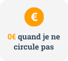 0€ quand je ne circule pas